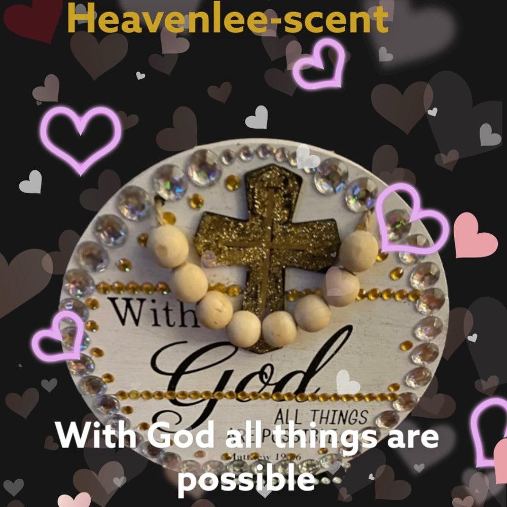 HEAVENLEE-SCENT, WITH GOD ALL THINGS ARE POSSIBLE, SIGN